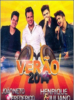 Verão 2014 – João Neto & Frederico – Henrique & Juliano